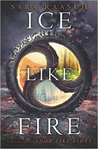 Ice Like Fire (Snow Like Ashes Series) by Sara Raasch