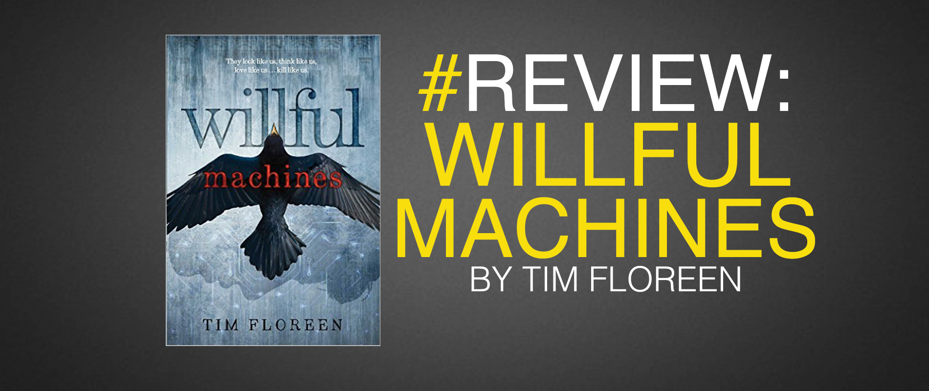 willful machines by tim floreen