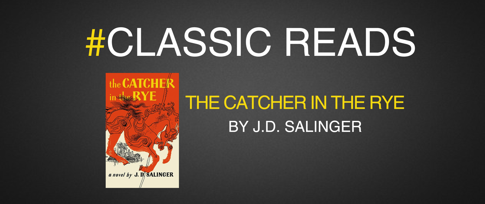 Considering 'The Catcher in the Rye', Challenging the Classics