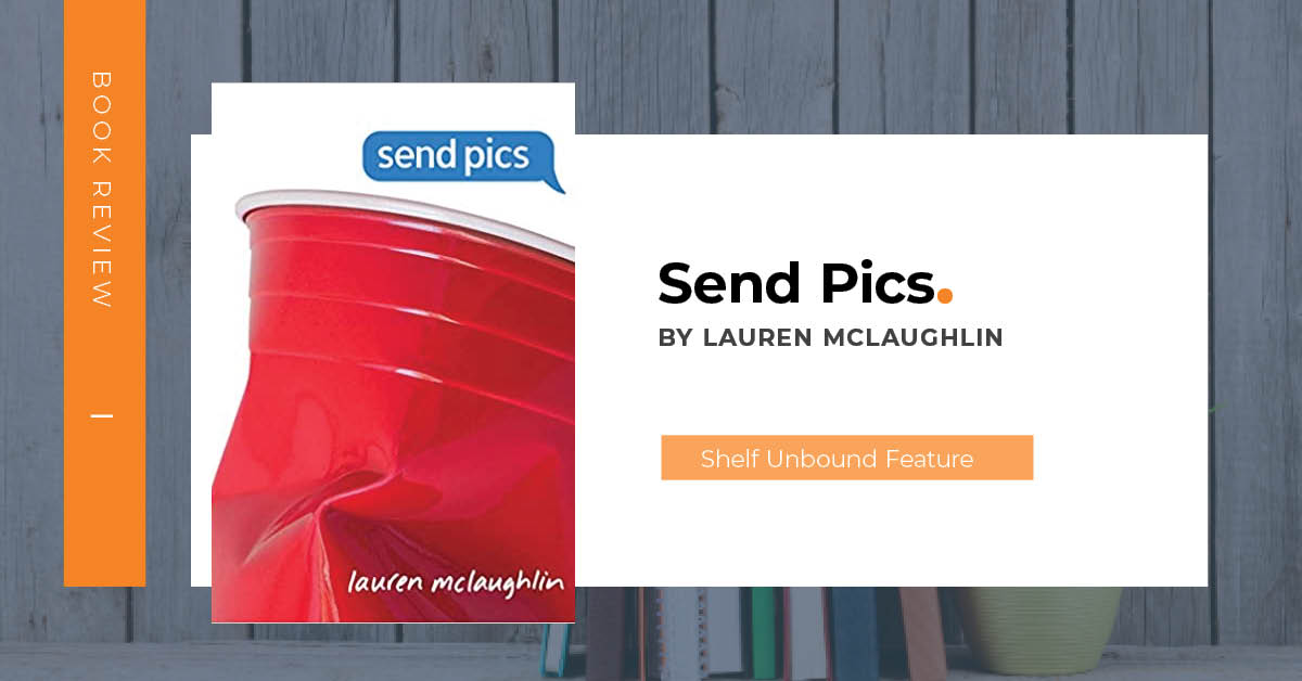 Send Pics by Lauren McLaughlin Review
